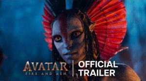 Avatar: Fire and Ash - Официальный трейлер