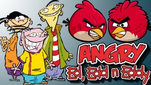Angry Ed, Edd n Eddy(angry birds meet Ed, Edd n Eddy) Parody
