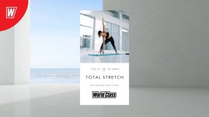 TOTAL STRETCH с Анастасией Филипьевой | 28 июля 2025 в 8.15 по МСК | Онлайн World Class