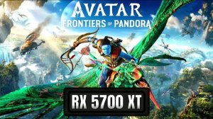 Avatar: Frontiers of Pandora On RX 5700 XT🔥