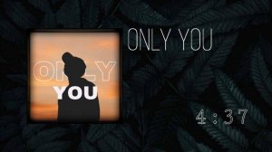 ❶➋ ▷ Only You