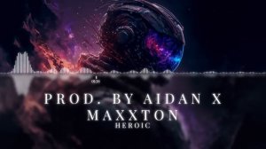 Prod. By Aidan x Maxxton
