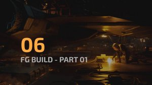 W8_06 - FG Build Pt01