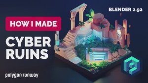 Stylized Cyber Ruins in Blender - 3D Modeling Process