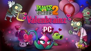 PvZ Растения против зомби Plants vs Zombies Valenbrainz (6)