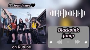 Blackpink – Jump