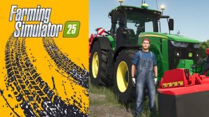 Покос травы трактором John Deere 8-ой серии | Farming Simulator 25 🐄🌻🌽