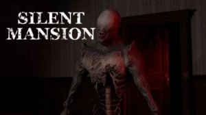 ROBLOX / Я ПОПАЛ в МОЛЧАЛИВЫЙ ОСОБНЯК В РОБЛОКС - SAILENT MANSION