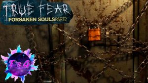 True Fear Forsaken Souls Part 2 #6 - КАКИЕ УЖАСЫ СКРЫВАЕТ ВТОРОЙ ЭТАЖ?