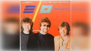 Electric Light Orchestra - So Serious (KaktuZ RemiX)