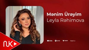 Leyla Rehimova - Menim Ureyim