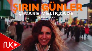 Cinare Melikzade - Sirin Gunler