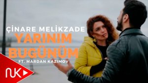 Cinare Melikzade & Mardan Kazimov - Yarinim Bugunum