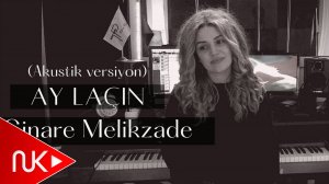 Cinare Melikzade - Ay Lacin