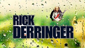 RICK DERRINGER It's Raining