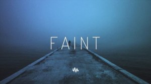 Faint | Beautiful Ambient Mix