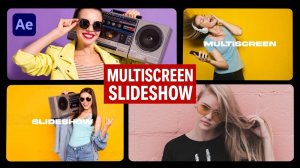 Многоэкранное слайд-шоу в After Effects _ Учебное пособие по After Effects _ Эффект для Вас