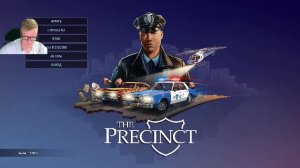 The Precinct. Стрим 1.