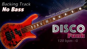 𝄢 DISCO FUNK Backing Track ⭐︎ No Bass - Backing track for bass. 120 BPM in G. #backingtrack