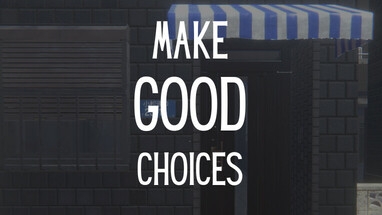 Прохождение Make Good Choices смотреть онлайн