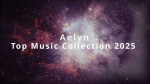 Лучший Транс 🎧 Trance Vocal Music: Aelyn - Top Music Collection 2025