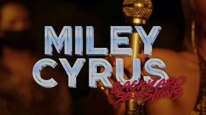Miley Cyrus Backyard Sessions (2020)