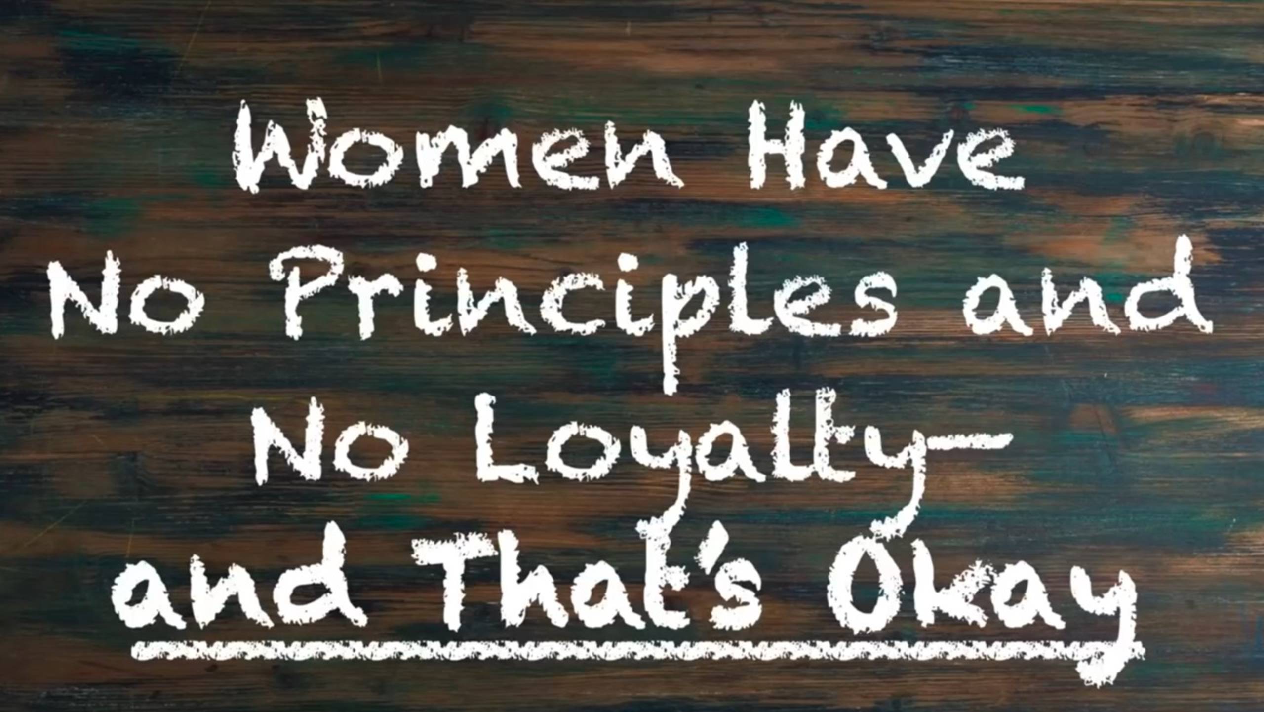 Women Have No Principles and No Loyaltyand Thats Okay  CRP