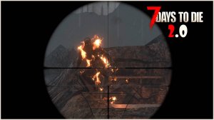Прохождение 7 Days To Die 2.0 #16 Страшно, очень страшно