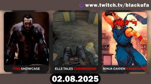 THQ Nordic Digital Showcase 2025 / Ells Tales: Chairbound / NINJA GAIDEN: Ragebound [02.08.25]