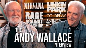 Andy Wallace Interview
