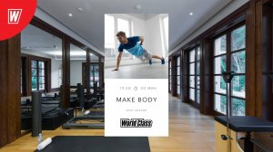 MAKE BODY с Олегом Красиным | 4 августа 2025 в 19.30 по МСК | Онлайн-тренировки World Class