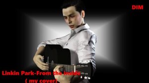 LINKIN PARK-From the inside (my cover)