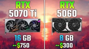 RTX 5070 Ti vs RTX 5060 | Test in 7 Games