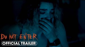 Do Not Enter Movie - Official Trailer | Lionsgate Movies