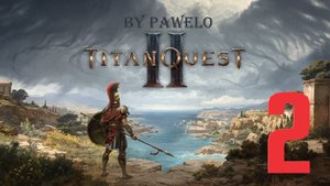 Titan Quest 2 выпуск 2 ( на Русском by PAWELO )