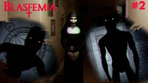 ФИНАЛ! ИЗГОНЯЕМ ДЕМОНА | Blasfemia #2