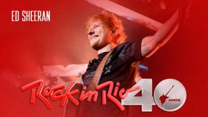 Эд Ширан  | Ed Sheeran - Live Rock In Rio (2024)