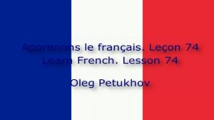 Learn French. Lesson 74. asking for something. Apprendre le français Leçon 74. demander qc.