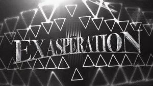 Exasperation Copy by Thycked (Impossible Level) (Now)