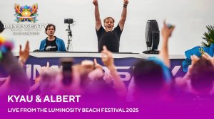 Kyau & Albert live at Luminosity Beach Festival 2025 #LBF25