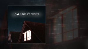 markeniy - Call Me At Night (Официальная премьера трека)