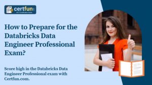 How to Prepare for the Databricks Data Engineer Professional Exam?