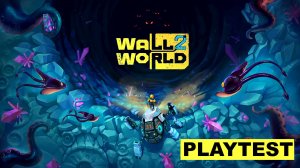 Wall World 2 Playtest - Возвращение на стену - #1