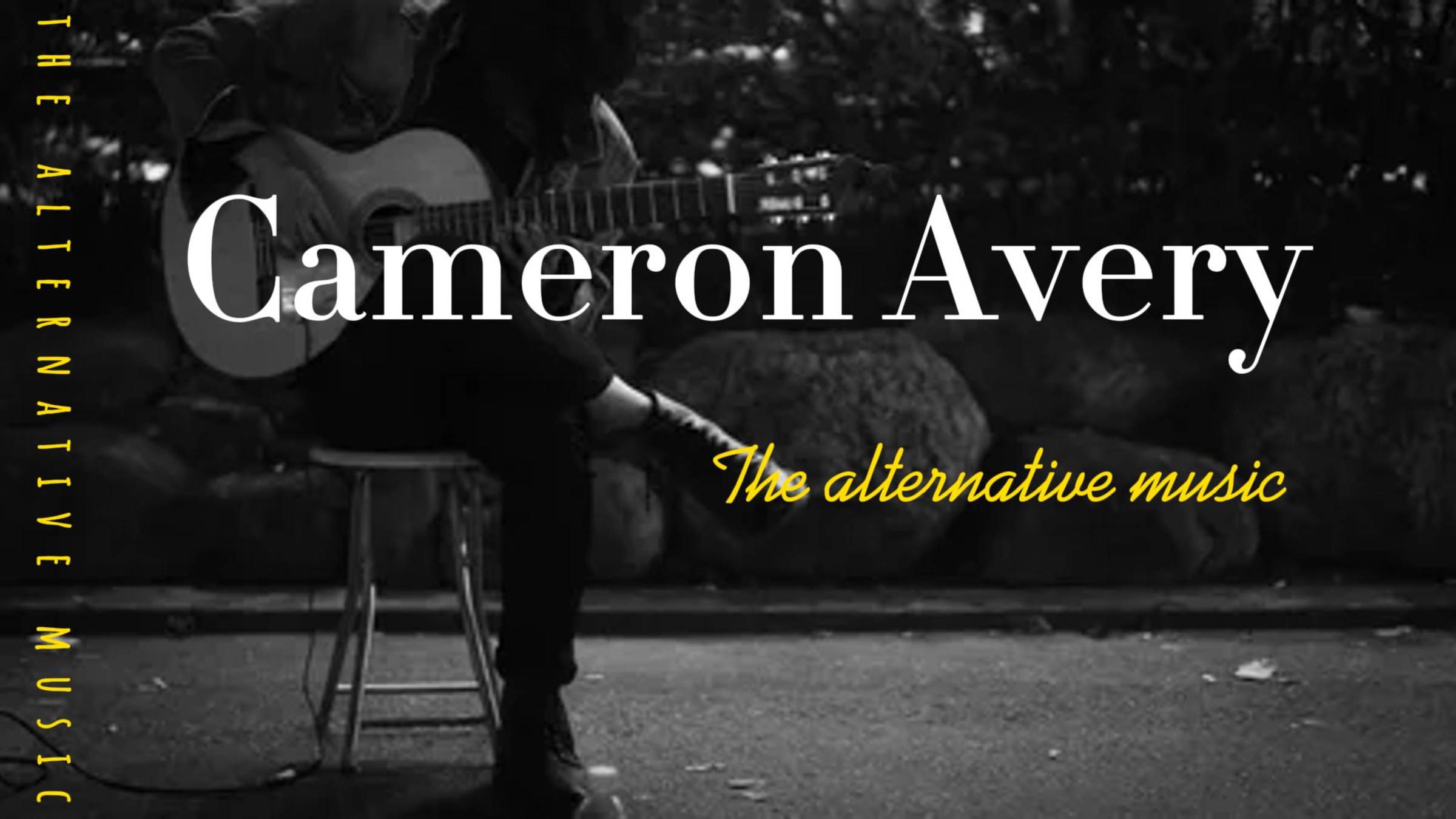 Cameron Avery - Alternative Music / Chill / Душевная музыка, альтернатива, драма, отношения, стиль.