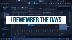 I remember the days 2025 | fl studio