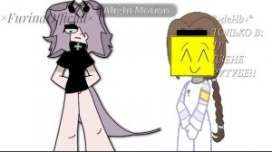 у  меня почему не загрузилось впервый раз, ща попробую опять|| коллаб с фуриной||