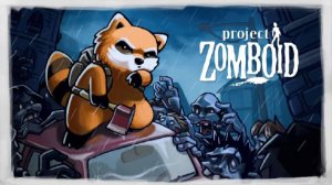 Project Zomboid выживание без коментариев