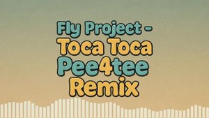 Fly Project - Toca Toca (Pee4tee Remix) _ Official Remix 2025