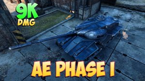 AE Phase I • Долговязый! - 4 Фрагов 9K Урона • Мир Танков
