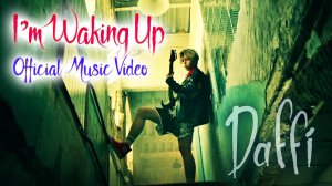 Даффи - Просыпаюсь - Daffi - I'm Wake Up - Official Video Clip